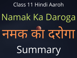 Namak Ka Daroga Class 11 Summary